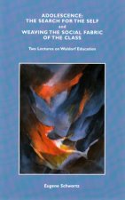Adolescence: The Search for Self and Weaving the Social Fabric of the Class