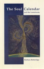 The Soul Calendar and the Lemniscate: Understanding and Transforming Ourselves