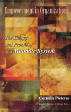 Empowerment in Organizations: The Theory and Practice of a Mandate System