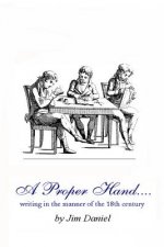 A Proper Hand: writing in the manner of the 18th century