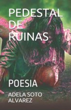 Pedestal de Ruinas: Poesia