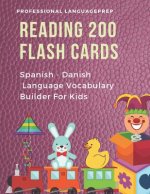 Reading 200 Flash Cards Spanish - Danish Language Vocabulary Builder For Kids: Practice Basic Sight Words list activities books to improve reading ski