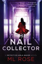 The Nail Collector: A gripping serial killer thriller with a heart stopping climax