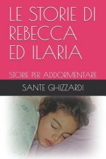 Le Storie Di Rebecca Ed Ilaria: Storie Per Addormentare