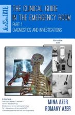 The Clinical Guide in the Emergency Room: Part 1: Diagnostics and Investigations