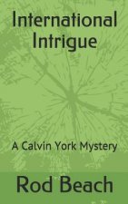 International Intrigue: A Calvin York Mystery