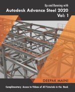 Up and Running with Autodesk Advance Steel 2020: Volume 1