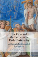 Cross and the Eucharist in Early Christianity