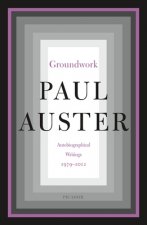 Groundwork: Autobiographical Writings, 1979-2012