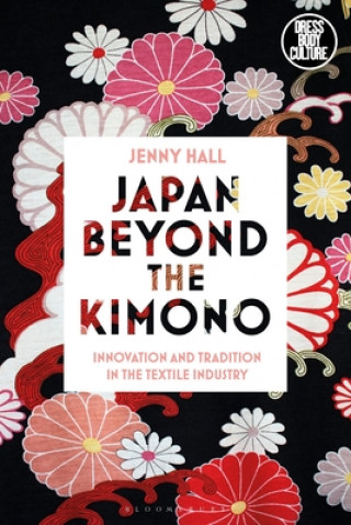 Japan beyond the Kimono (Jenny Hall)(Pevná)
