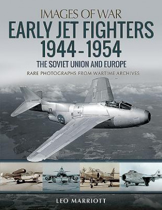 Early Jet Fighters - European and Soviet, 1944-1954