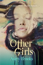Other Girls: A Love Story about Second Chances