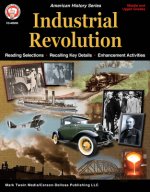 Industrial Revolution Workbook, Grades 6 - 12