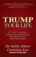 Trump Your Life