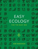 Easy Ecology for the Busy Bee