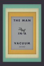 Man in a Vacuum