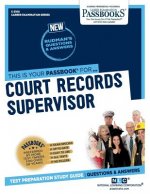 Court Records Supervisor (C-3160): Passbooks Study Guidevolume 3160