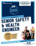 Senior Safety & Health Engineer (C-3204): Passbooks Study Guidevolume 3204