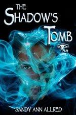 The Shadow's Tomb: The Azure Rivers Trilogy