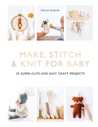 Make, Stitch & Knit for Baby (Miękka)