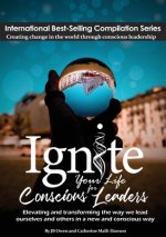 Ignite Your Life for Conscious Leaders
