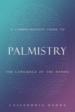 Comprehensive Guide to Palmistry