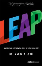 Leap: Master Your Superpowers, Soar to the Leading Edge