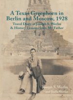 Texas Greenhorn in Berlin and Moscow, 1928