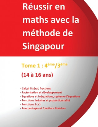 Tome 1: 4?me/3?me - Réussir en maths avec la méthode de Singapour: Réussir en maths avec la méthode de Singapour du simple au