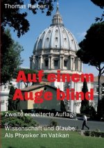 Auf einem Auge blind
