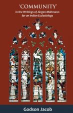 Community- In the Writings of Jurgen Moltmann for an Indian Ecclesiology