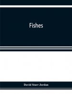 Fishes