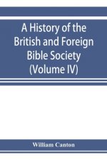 history of the British and Foreign Bible Society (Volume IV)