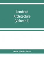Lombard architecture (Volume II); Monuments Abbazia Di Albino-Milan