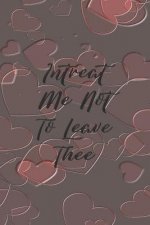 Intreat Me Not To Leave Thee: Dot Grid Paper
