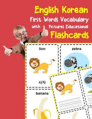 English Korean First Words Vocabulary with Pictures Educational Flashcards: Fun flash cards for infants babies baby child preschool kindergarten toddl