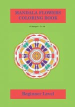 Mandala Flowers Colouring Book: Calming and relaxing colouring book for adults and children.