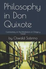 Philosophy in Don Quixote: Commentary on the Meditations of Ortega y Gasset