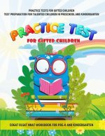 Practice Tests for Gifted Children Test Preparation for Talented Children in Preschool and Kindergarten Cogat Olsat Nnat Workbook for Pre-K and Kinder