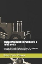 Revista Mexicana de Psiquiatria y Salud Mental: Organo de divulgación Academia Mexicana de Psiquiatría y Salud Mental