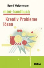 Mini-Handbuch Kreativ Probleme lösen