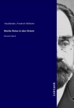 Werke Reise in den Orient