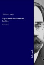August Mahlmanns sämmtliche Schriften