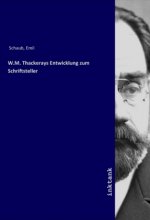 W.M. Thackerays Entwicklung zum Schriftsteller