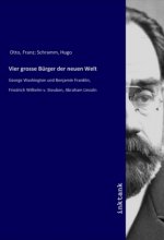 Vier grosse Bürger der neuen Welt