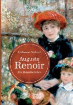 Auguste Renoir. Ein Kunstlerleben