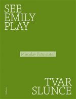 See Emily Play Tvar slunce