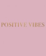 Positive Vibes: A decorative book for coffee tables, bookshelves and interior design styling - Stack deco books together to create a c