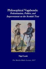 Philosophical Vagabonds: Pedestrianism, Politics, and Improvement on the Scottish Tour