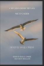 Sentai Su Le Onde: Seduti Sulle Onde - Auf Den Wellen